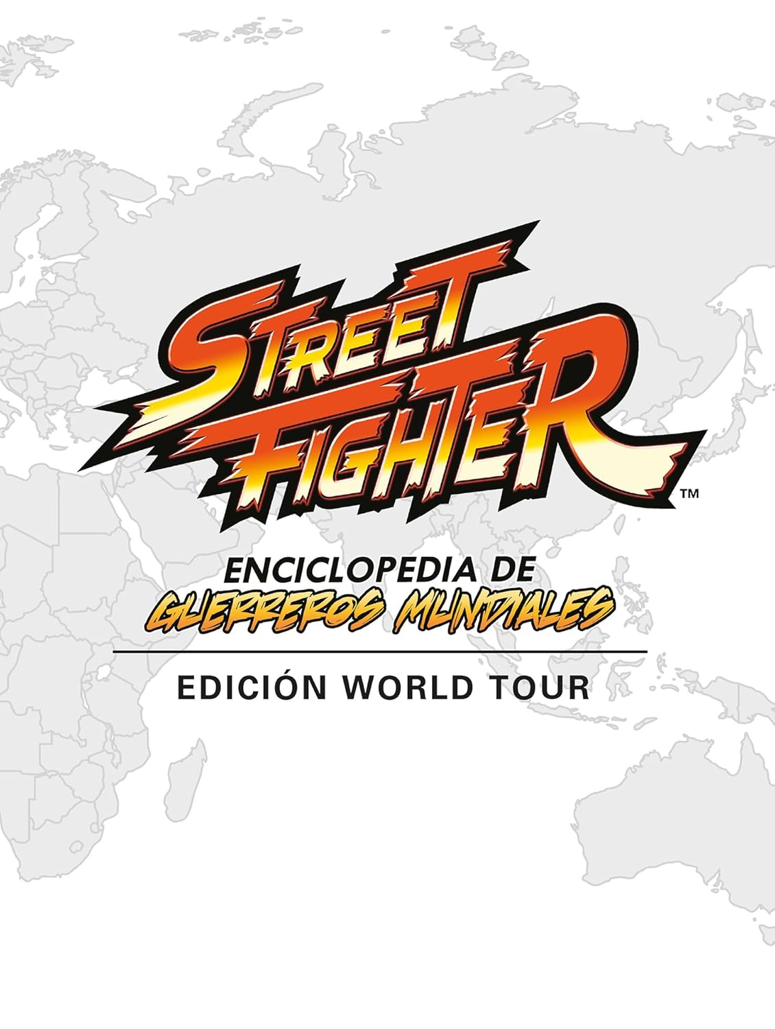 Street Fighter Enciclopedia de Guerreros Mundiales Edición World Tour