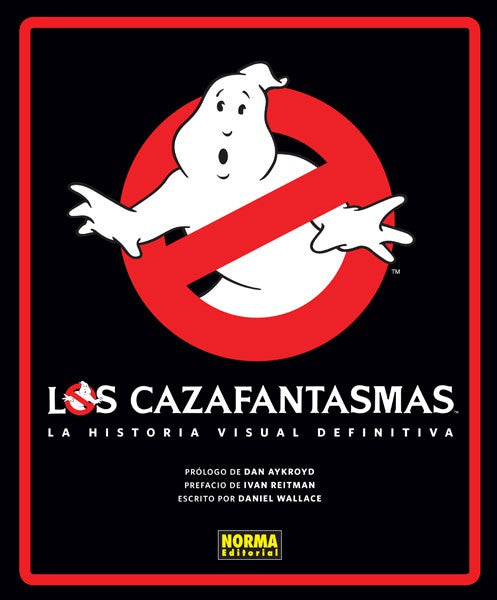 Los Cazafantasmas. La Historia Visual Definitiva