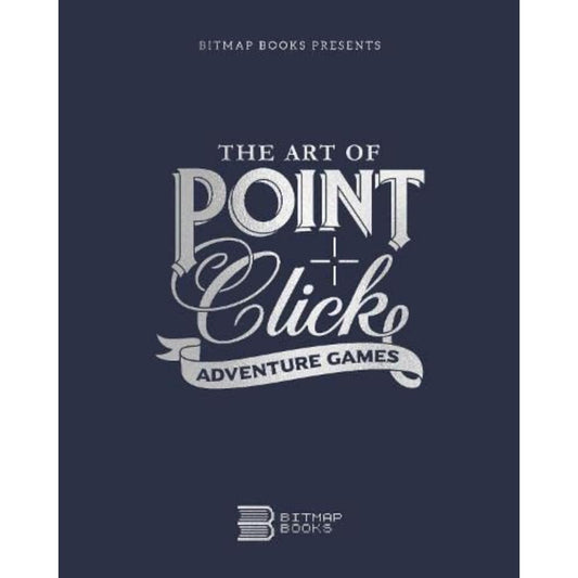The Art of Point and Click Adventure Games (Importación inglesa)