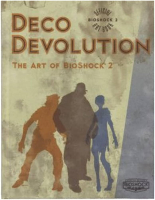 Deco Evolution The Art of Bioshock 2