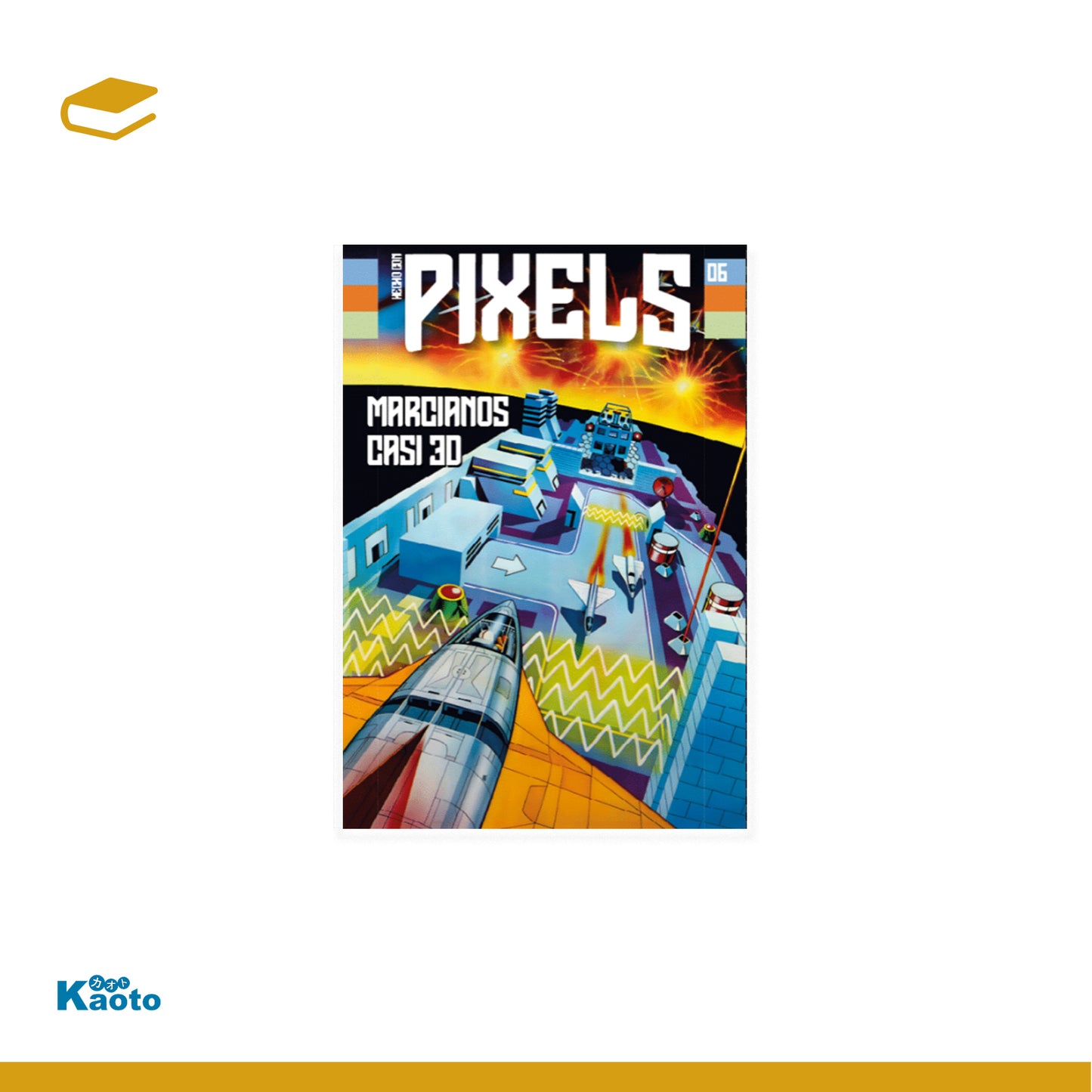 Revista Hecho con Pixels Edición Coleccionista Nº06